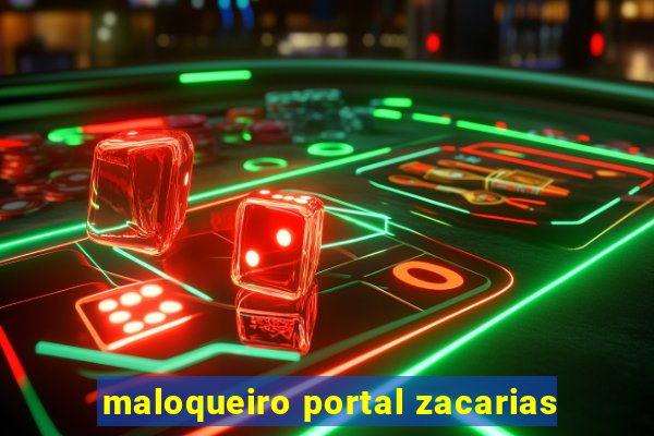 maloqueiro portal zacarias